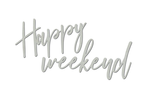 Чипборд Happy weekend 10х20 см #438 - Фото 0