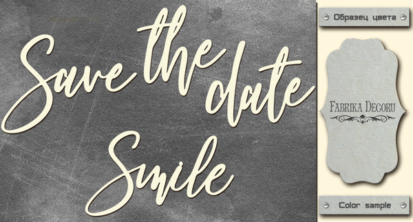 Spanplatte "Save the date, smile" #425 - Fabrika Decoru