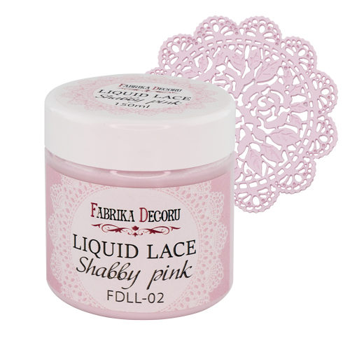 Flüssige Spitze, Farbe Pink Shabby 150ml - Fabrika Decoru