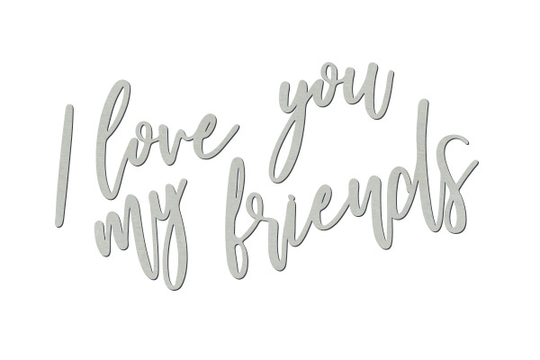 Chipboard "I love you my friends" #403 - foto 0