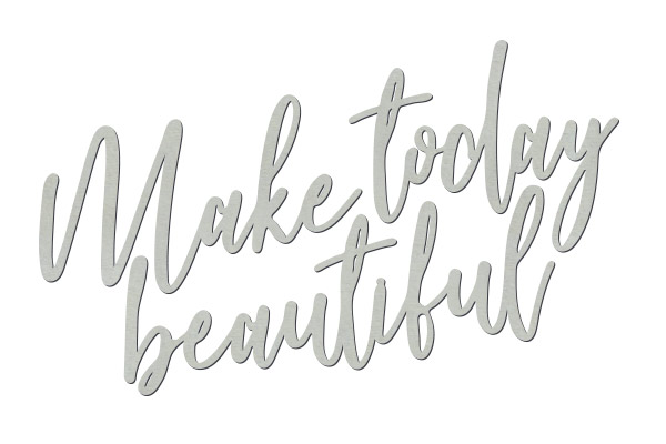 Spanplatte "Make today beautiful" #404 - foto 0  - Fabrika Decoru
