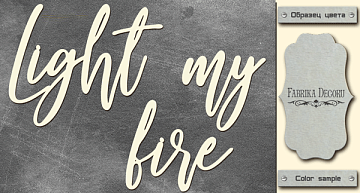 Spanplatte "Light my fire" #407
