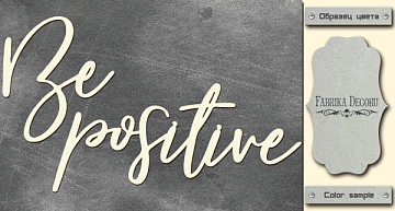 Chipboard "Be positive" #410