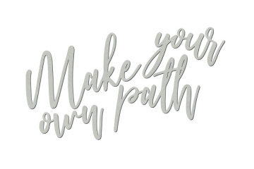 Chipboard "Make your own path" #401 - 2