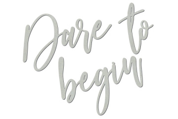 Chipboard "Dare to begin" #443 - 2