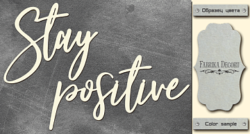 Chipboard "Stay positive" #448