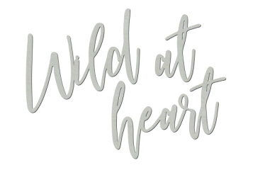 Chipboard "Wild at heart" #420 - 2