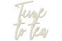 Spanplatten-Set "Time to tea"